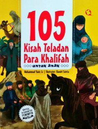 Image of 105 Kisah Teladan Para Khalifah untuk Anak