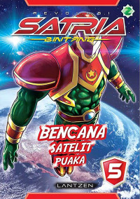 Image of Revolusi Satria Bintang: Bencana Satelit Puaka