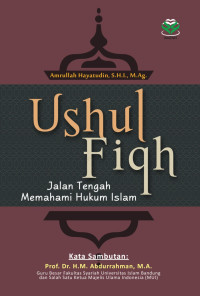 Image of Ushul Fiqh : Jalan Tengah Memahami Hukum Islam