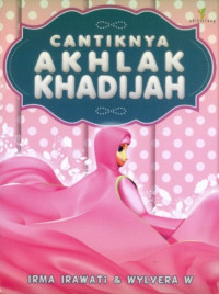 Image of Cantiknya Akhlak Khadijah