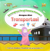Image of Senangnya Pergi Kesana Kemari dengan Alat Transportasi