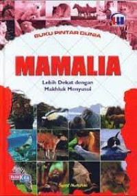 Image of Mamalia: Lebih Dekat dengan Makhluk Menyusui