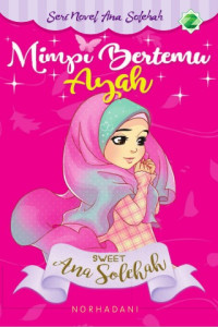 Image of Seri Novel Anak Solehah: Mimpi Bertemu Ayah